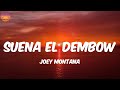 Suena El Dembow Joey Montana Letra Lyrics