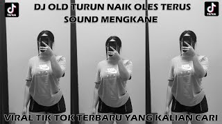 DJ TURUN NAIK OLES TERUS SOUND MENGKANE Slowed & Reverb VIRAL TIK TOK YANG KALIAN CARI🎵