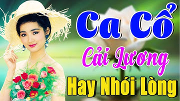 Vừa Nằm Vừa Nghe Ca Cổ Cải Lương Ru Ngủ Êm Tai - Ca Cổ Cải Lương Xưa HAY NHÓI LÒNG🌹Ca Cổ Tân Thời
