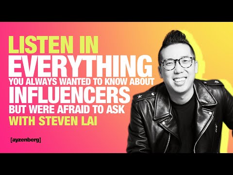 Listen In: Steven Lai On Everything You've Wanted To Know About Influencers (But Were Afraid To Ask)
