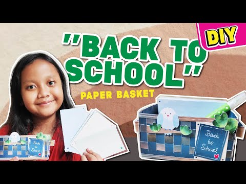 DIY PRINTABLE || "BACK TO SCHOOL" PAPER BASKET || PAPERCRAFT