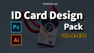 ID Card Design Templates For Illustrator And Photoshop |Sheri SK|