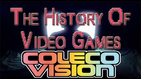 The History of Video Games ColecoVision