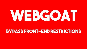 WebGoat - Bypass front-end restrictions