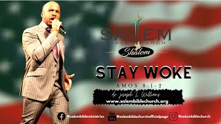 Stay Woke (Amos 8:1-2) - Dr. Joseph L. Williams