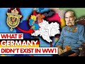 What if germany didnt exist in ww1 animated alternate history