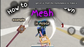 How to GET mesh parts in mobile for jjs skill builder 