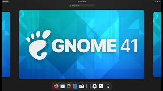 GNOME 41 Has finally Arrived !