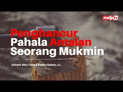 untaian-mutiara-nasihat:-penghancur-pahala-amalan-seorang-mukmin---ustadz-abu-yahya-badru-salam,-lc.