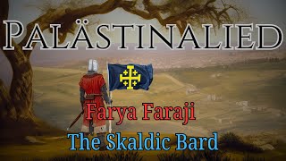 Palästinalied in Latin - Farya Faraji & The Skaldic Bard