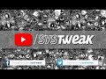 Systweak  your best source for tech solutions  more