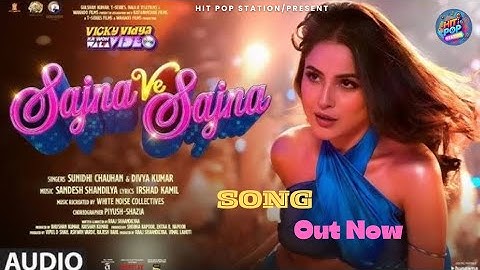 Sajna Ve Sajna (Full Song) Rajkummar R, Shehnaaz G| Sunidhi, Divya | Vicky Vidya Ka Woh Wala Video