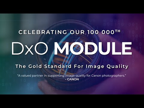 Celebrating our 100,000th DxO Camera and Lens Module