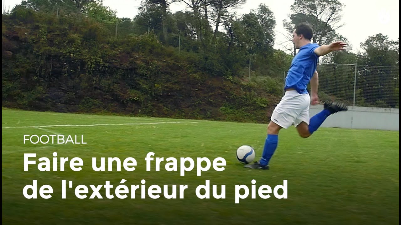 Technique pour marquer un but : frappe de l'extérieur du pied
