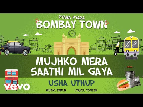Mujhko Mera Saathi Mil Gaya - Official Full Song | Pyara Pyara Bombay Town | Usha Uthup
