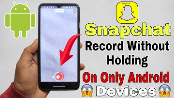 How to Record On Snapchat video Without Holding Button Android| Record Without Holding Button | 2020