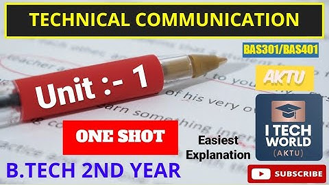 Technical Communication Unit :-1 One Shot Video || Full Explanation AKTU BAS301/401 B.Tech 2nd Year