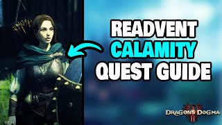 How To Complete "Readvent of Calamity" Side Quest in Dragon's Dogma 2 (STEP-BY-STEP)