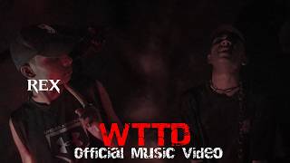 Rex X Rayan - WTTD official music video.