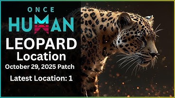 Leopard Location in Once Human OUTDATED