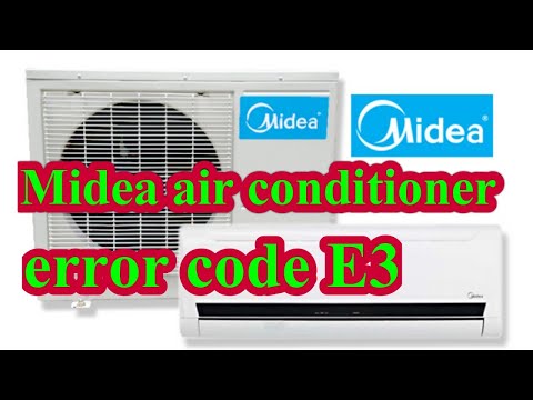 ម៉ាសុីនត្រជាក់Midea error code E3/Midea air conditioner error code E3