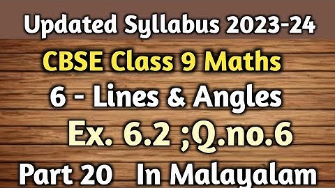 Q.no.6 ; Ex. 6.2 CBSE Class 9 Maths Chapter 6 Lines And Angles In Malayalam /CBSE Classes By Grace