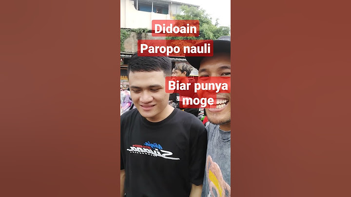 langsung didoqin paropo nauli biar punya moge