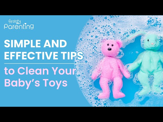 How To Clean Baby Toys Simple And