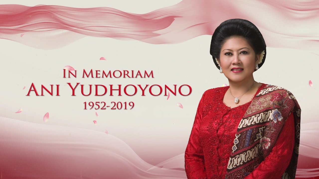 In Memoriam Ani Yudhoyono 1952-2019
