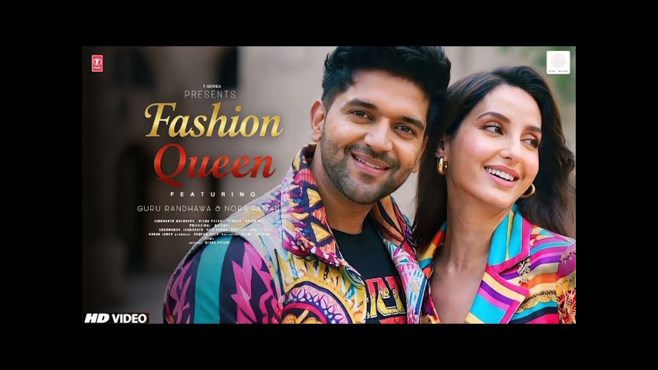 Fashion Queen Song | Guru Randhawa | Nora Fatehi | Pan India Guru Randhawa 
