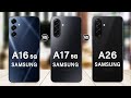 Samsung Galaxy A17 Vs Galaxy A16 Vs Galaxy A26 Specs Review