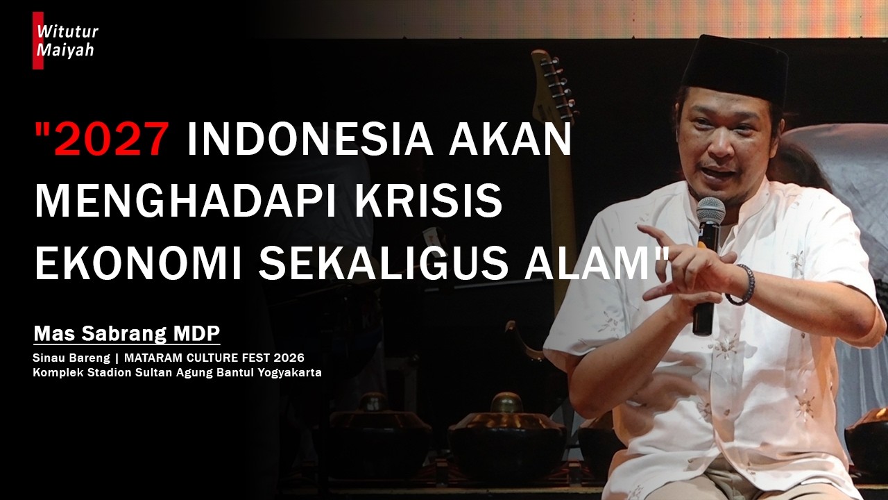 SINAU BARENG | WASPADA ELNINO, KRISIS EKONOMI SEKALIGUS ALAM - MAS SABRANG MDP