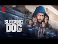 Sleeping Dogs Full Movie 2024 Russell Crowe Karen Gillan Tommy Flanagan HD Facts And Review