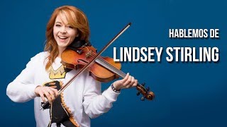 ¿Por qué es importante Lindsey Stirling?