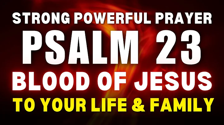 Strong Morning Prayer with Psalm 23 Healing & Protection for Your Home & Family