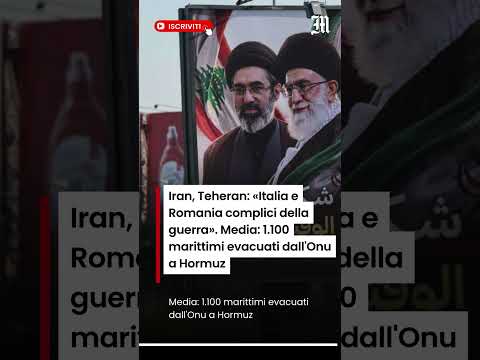 Video Iran, Teheran: «Italia e Romania complici della guerra»