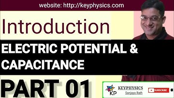 Electric Potential & Capacitance (Part 01) II Introduction II XII Physics II CBSE Board Exam