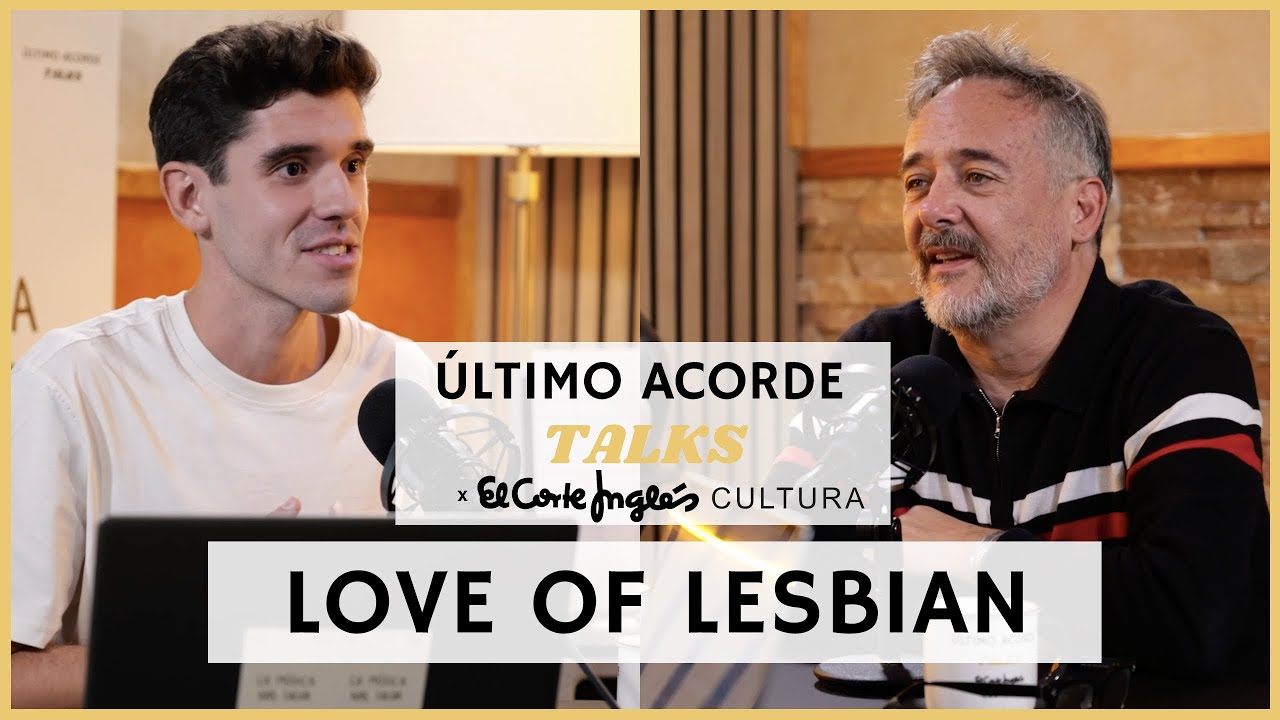 ¿A QUE NO SABES DÓNDE HE VUELTO HOY? con SANTI BALMES DE LOVE OF LESBIAN | ÚLTIMO ACORDE TALKS 13
