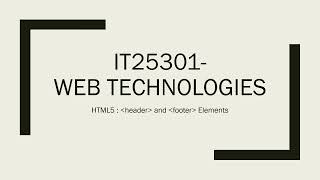 IT25301 I Web Technologies I HTML5 I Header and Footer Elements