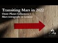 Energies of Transiting Mars in 2022 ~ Mars Retrograde in Gemini