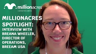 Millionacres Spotlight: The BREEAM Certification with Breana Wheeler