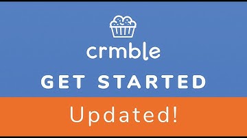 Get started with Crmble - Updated!