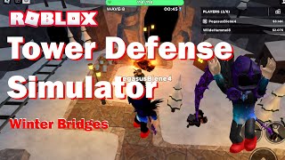 Roblox Tower Defense Simulator - Win all waves in winter bridges