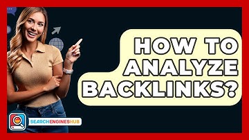 How To Analyze Backlinks? - SearchEnginesHub.com