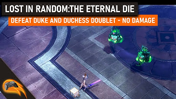 Lost in Random: The Eternal Die - Defeat Duke and Duchess Doublet - No Damage