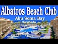 Albatros Beach Club Abu Soma Bay 5☀ | Hurghada Hotels