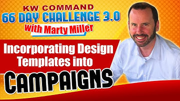 Incorporating Design Templates into Campaigns | KW Command 66 Day Challenge 3.0 Day 61