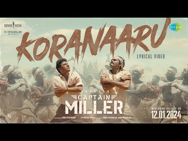 Koranaaru - Lyrical Video | Captain Miller | Dhanush | Shiva Rajkumar | GV Prakash | Deva | SJF class=