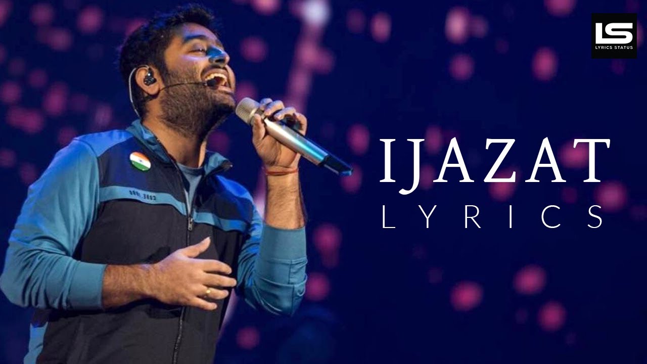 ijazat lyrics Arijit Singh One Night Stand Meet Bros Shabbir