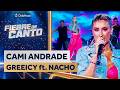 CAMI ANDRADE - GREEICY ft NACHO 🎤 EL MEJOR DE LA SEMANA 🎶 Fiebre de Canto